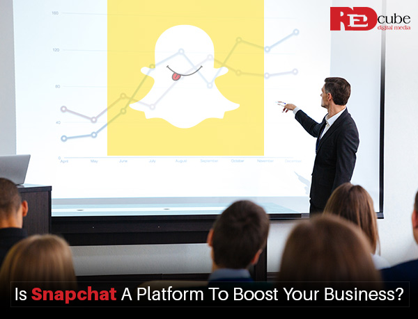 Is Snapchat A Platform To Boost Your Business