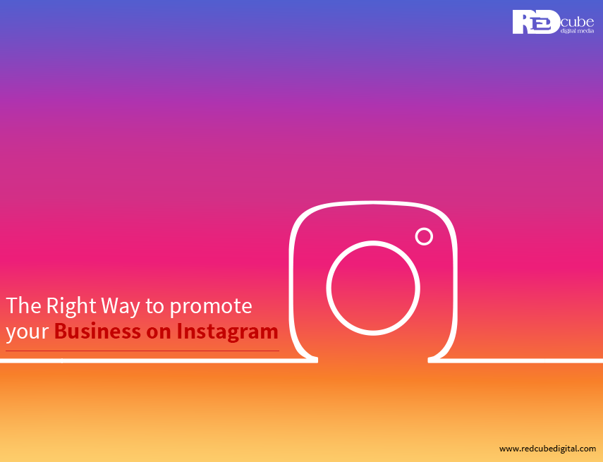 The Right Way to promote your Business on Instagram