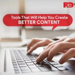 Top 6 Tools That Will Help You Create Better Content - Redcube Digital ...